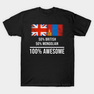 50% British 50% Mongolian 100% Awesome - Gift for Mongolian Heritage From Mongolia T-Shirt